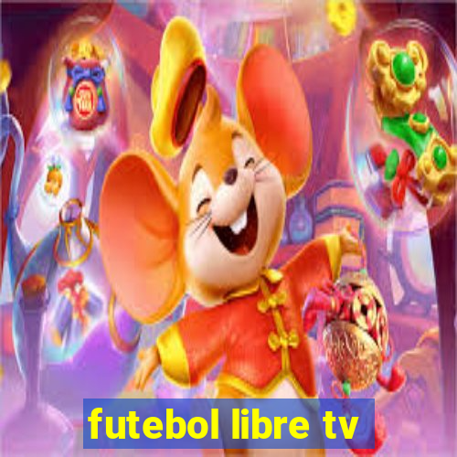 futebol libre tv